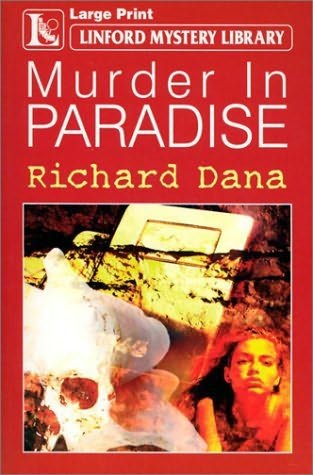 Murder in Paradise by Richard Dana